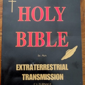 The Holy Bible Is an Extraterrestrial Transmission by C. L. Turnage - Books