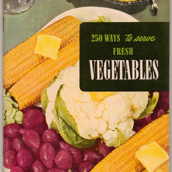 1951 - 250 Ways to Serve Fresh Vegetables