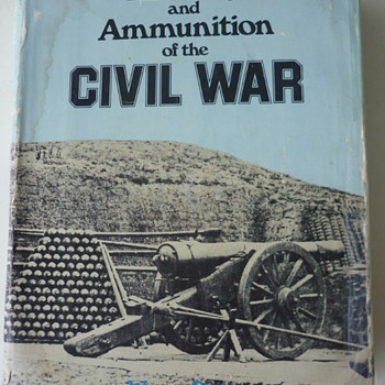 Artillery & Ammunition of the Civil War - Books