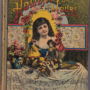 Our Holiday Hours childs Book 1887