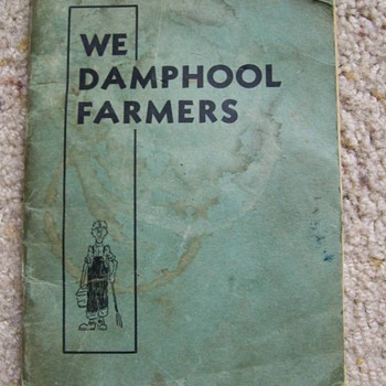 1933 We Damphool Farmers" By W.F.Schilling"
