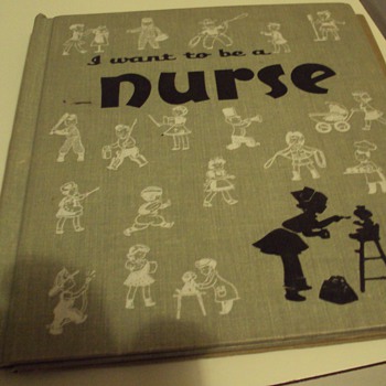 1956 1st Grade Reader I want to be a Nurse - Books