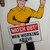 Watch Out ! Men Working Above Sign Die Cut Double Sided Vintage