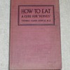 1921 How to Eat / A Cure for Nerves