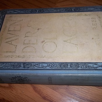 Lavender and Old Lace by Myrtle Reed- signed 1910