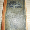 Larkin Housewives Cook Book - OLD