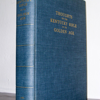 Thoughts On The Kentucky Rifle In Its Golden Age