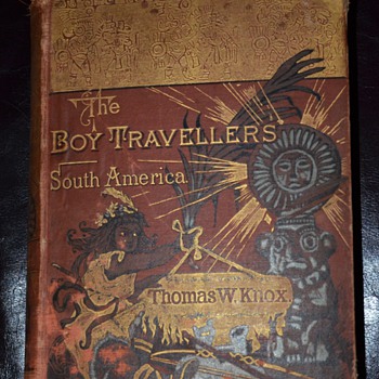 The Boy Travellers in South America by Thomas W. Knox - 1885