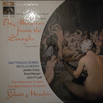 The Abduction from the Segarilo The Phoenix Opera Group Production: Yehudi Menuhin - Records