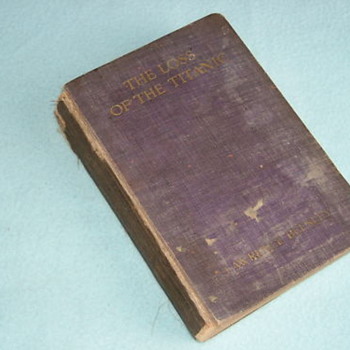 The Loss of the Titanic by Lawrence Beesley - 1st Edition 1912 - Books