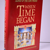 When Time Began by Zecharia Sitchin (hc)