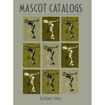 " Mascot Catalogs " by Robert Ames book