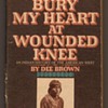 1972 - Bury My Heart at Wounded Knee