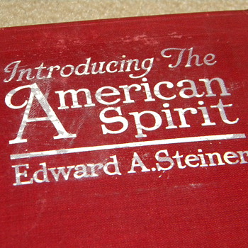 1915 "Introducing The American Spirit" By Edward A. Steiner - Books