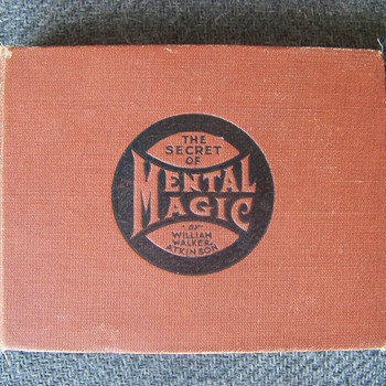The Secret of Mental Magic 1907  William Walker Atkinson - Books