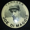 rare 1930's Joe Dimaggio pinback 