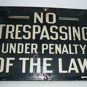 No Trespassing Under Penalty Of The Law Sign