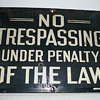 No Trespassing Under Penalty Of The Law Sign