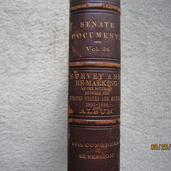 Senate Documents Vol. 24 Survey & Re-marking of the Boundry Between the US Mexico 1891-1896 Album 55th Congress 2d Session Book