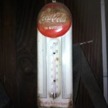 Our Coca-Cola thermometer.  (Trying to find out how old it is...)
