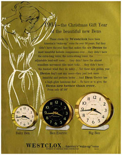 The style 8 Big and Baby Bens were introduced in 1964. This 1964 Westclox Christmas ad describes their features The style 8 Big and Baby Bens were introduced in 1964. This 1964 Westclox Christmas ad describes their features.