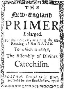 A New England Primer, 1727: This was the children's first schoolbook from 1683 to 1850. From it they learned their letters, how to read, and their catechism. Published chiefly in New England and Philadelphia. This copy was the work of S. Kneeland and T. Green. A New England Primer, 1727: This was the children's first schoolbook from 1683 to 1850. From it they learned their letters, how to read, and their catechism. Published chiefly in New England and Philadelphia. This copy was the work of S. Kneeland and T. Green.