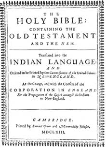 John Eliot's Bible: The first Bible printed in America. It was published at Cambridge, Massachusetts, in 1663, by Samuel Green and Marmaduke Johnson. John Eliot's Bible: The first Bible printed in America. It was published at Cambridge, Massachusetts, in 1663, by Samuel Green and Marmaduke Johnson.