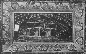 Illustration IV - The U. S. F. Constitution Tray: This ship was a favored subject at the time of the agitation to preserve "Old Ironsides" in 1830. The border suggests a sentimental appeal. Illustration IV - The U. S. F. Constitution Tray: This ship was a favored subject at the time of the agitation to preserve "Old Ironsides" in 1830. The border suggests a sentimental appeal.