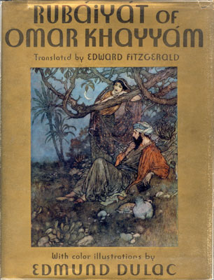 Edmund Dulac is one of many illustrators who was attracted to the Rubaiyat of Omar Khayyam. This copy is from 1933. Rubaiyat