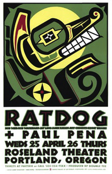 Northwest Coast Native-American imagery is a favorite of Houston's, such as this poster for Bob Weir's band, Ratdog. Northwest Coast Native-American imagery is a favorite of Houston's, such as this poster for Bob Weir's band, Ratdog.