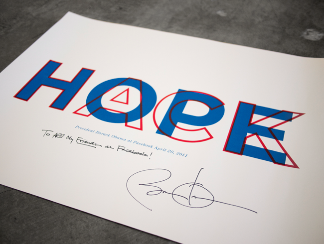 hack_hope_2 When President Obama visited Facebook in April of 2011, he autographed a copy of the Analog Research Lab's "HACK HOPE" poster.