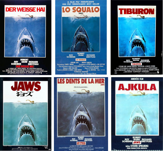 International Posters Although the title of the "Jaws" movie poster has been translated into numerous languages, the proximity of swimmer to shark needs no interpretation.