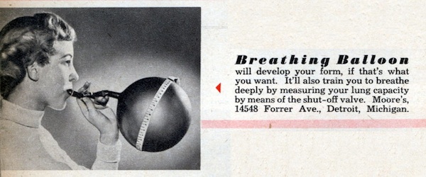 beautyinflate In 1949, the Breathing Balloon promised to help you "develop your form." Via ModernMechanix.com.