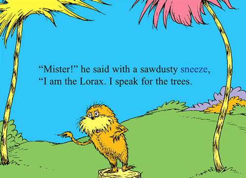 lorax3 A page from Dr. Seuss's 1971 tree-hugging children's book, "The Lorax."