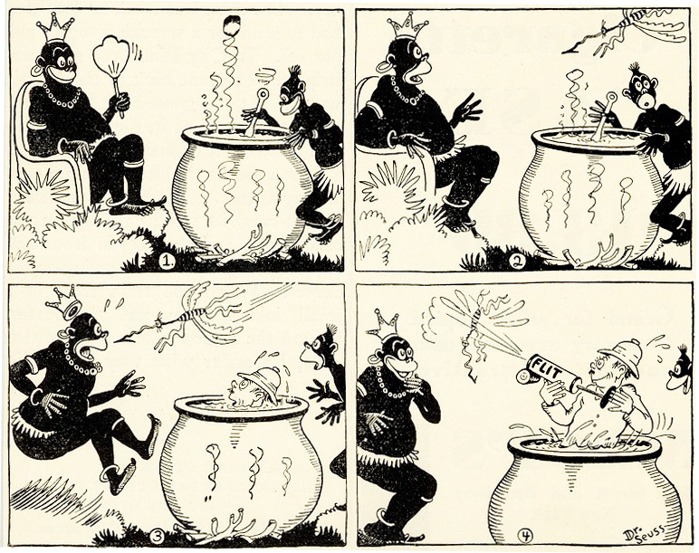 seussafricans This 1930s Flit ad looks uncomfortably similar to minstrel-show blackface. Just a decade later, Dr. Seuss was decrying racism that prevented black Americans from participating in the war effort.