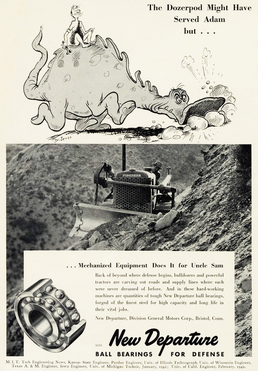 seussdozerpod In this ad for New Departures ball bearings, a Seuss "Dozerpod" can't do the job of clearing roads for the U.S. government. From the UCSD Mandeville Special Collections Library.