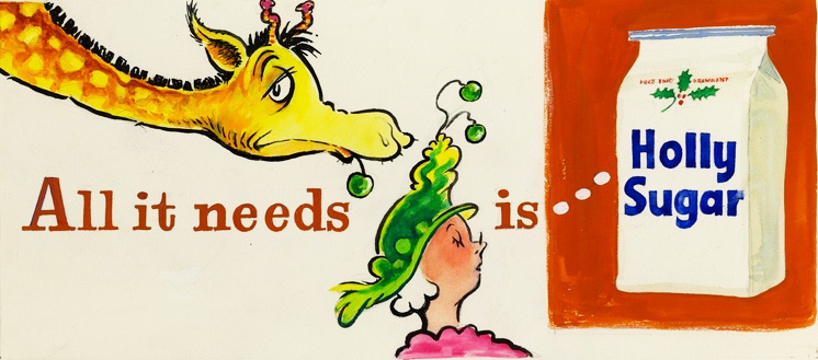 seussholly Geisel's ads for Holly Sugar are colorful and funny, but based on a simple, one-note gag. From the UCSD Mandeville Special Collections Library.