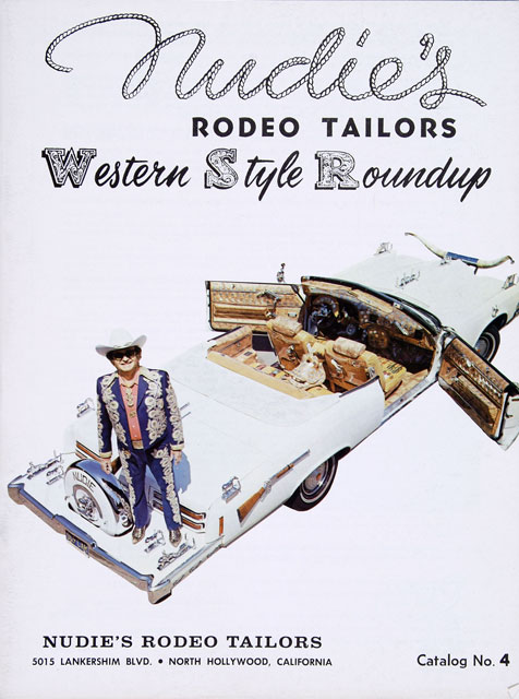 nudie catalog The cover of a Nudie's Rodeo Tailors catalog from the 1960s shows Nudie Cohn standing on the rear of a customized car.