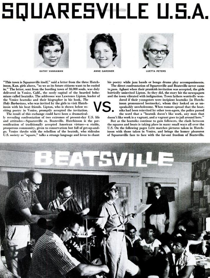 squaresville In 1959, Life Magazine contrasted the stereotypes of America's two halves: Squaresville U.S.A. vs. Beatsville (or Hutchinson, Kansas vs. Venice Beach, California).