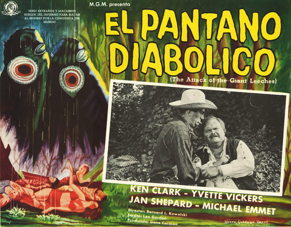 El Pantana Diabolico One of the silliest monsters in Cozzoli's collection is the huge, one-eyed leech from 1959's "Attack of the Giant Leeches, or ""El Pantana Diabolico," which translates directly as "The Swamp Demon."