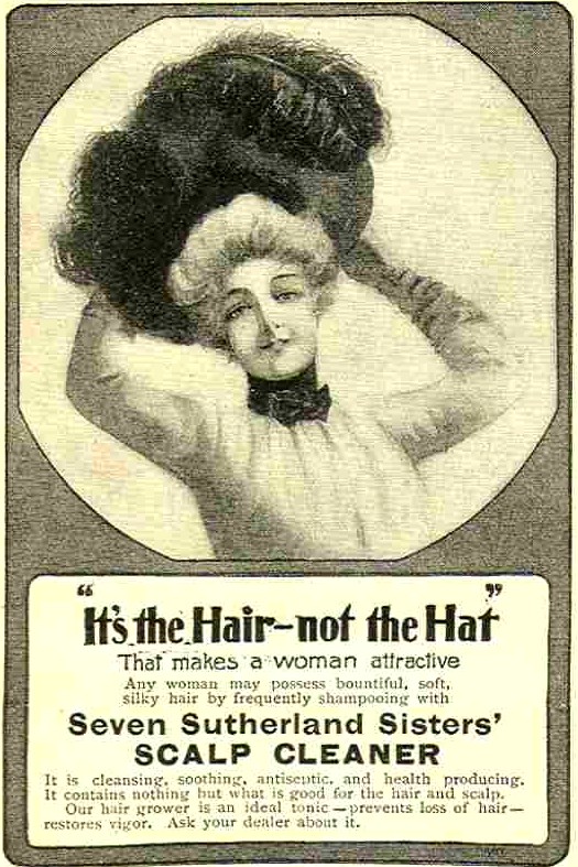 sutad7 The Sutherland Sisters appealed to Edwardians with their "It's the Hair—not the Hat" motto. (Via RapunzelsDelight.com)