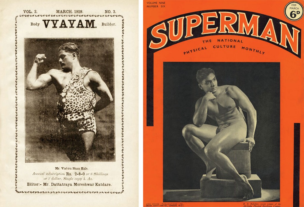 indian-magazine-covers Left, during the 1920s and '30s, India's physical culture movement spawned magazines like "Vyayam." Right, the Indian bodybuilder R.S. Balsekar on the cover of the British magazine "Superman." Courtesy of David Chapman.