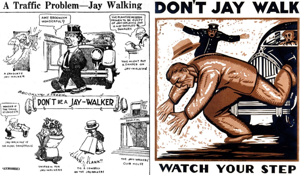 Left, a cartoon from 1923 mocks jaywalking behavior. Via the National Safety Council. Right, a 1937 WPA poster emphasizes jaywalking dangers.