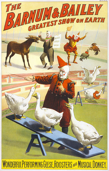 clown_barnum A poster advertising the Barnum & Bailey Circus from 1900. It boast " performing geese, roosters and musical donkey." (Via Library of Congress)