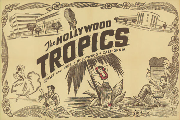 A 1940s placemat from the Hollywood Tropics lounge illustrates the collision of film sets and nightlife.