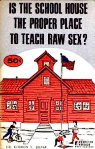 The 40-page pamphlet "Is the School House the Proper Place to Teach Raw Sex?", written by Gordon V. Drake and published by Billy James Hargis' Christian Crusade in 1968, attacks SIECUS. (Via WikiCommons)