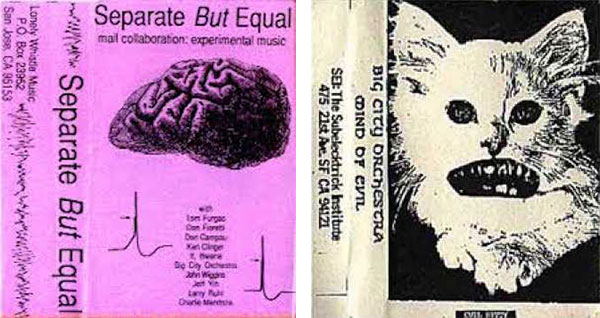 Left, a mail-collaboration compilation tape released by Lonely Whistle Music featuring Don Campau, Big City Orchestra, and others. (Via the Living Archive of Underground Music) Right, Big City Orchestra's "Wind of Evil," released by SEI: The Subelecktrick Institute. (Listen to one track at YouTube)