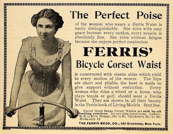 When safety bicycles became popular with women, corset manufacturers responded by offering corsets adapted for biking. (Advertisement from the Chrismans' collection, from ThisVictorianLife.com)