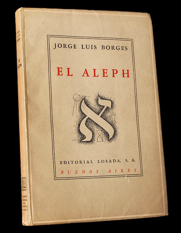 Good copies of El Aleph by Jorge Luis Borges often sell for as much as $3,000, but a university history professor picked this one up at an estate sale for 50 cents. Courtesy David Culbert.