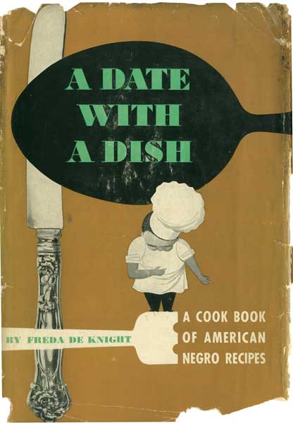 "Ebony" food editor Freda DeKnight celebrates the culinary contributions of African Americans in 1948's "A Date With a Dish." (From "The Jemima Code")